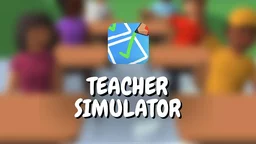 Teacher Simulator Teacher Simulator