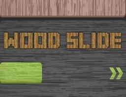 Wood Slide Wood Slide